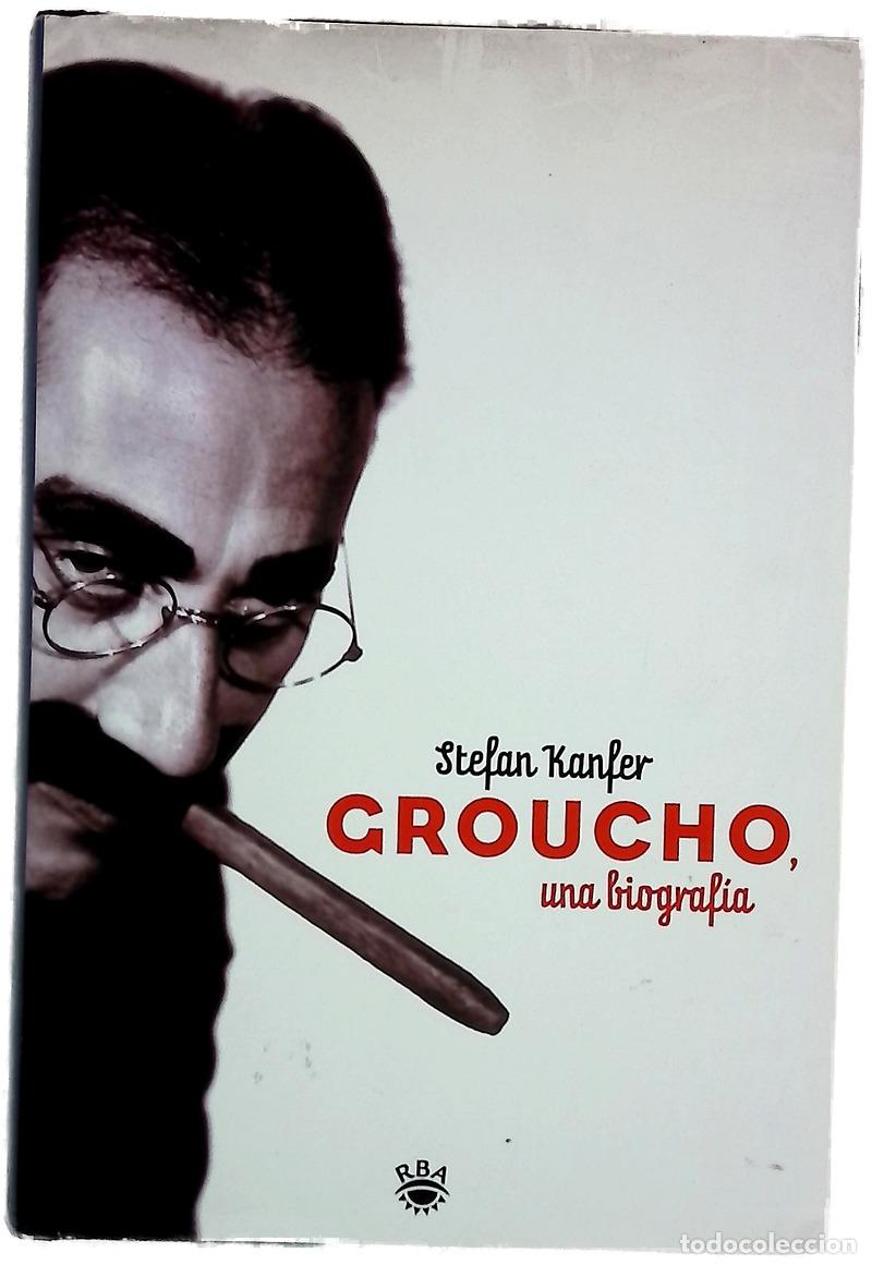 Libros: Groucho - Una Biografia - Stefan Kanfer