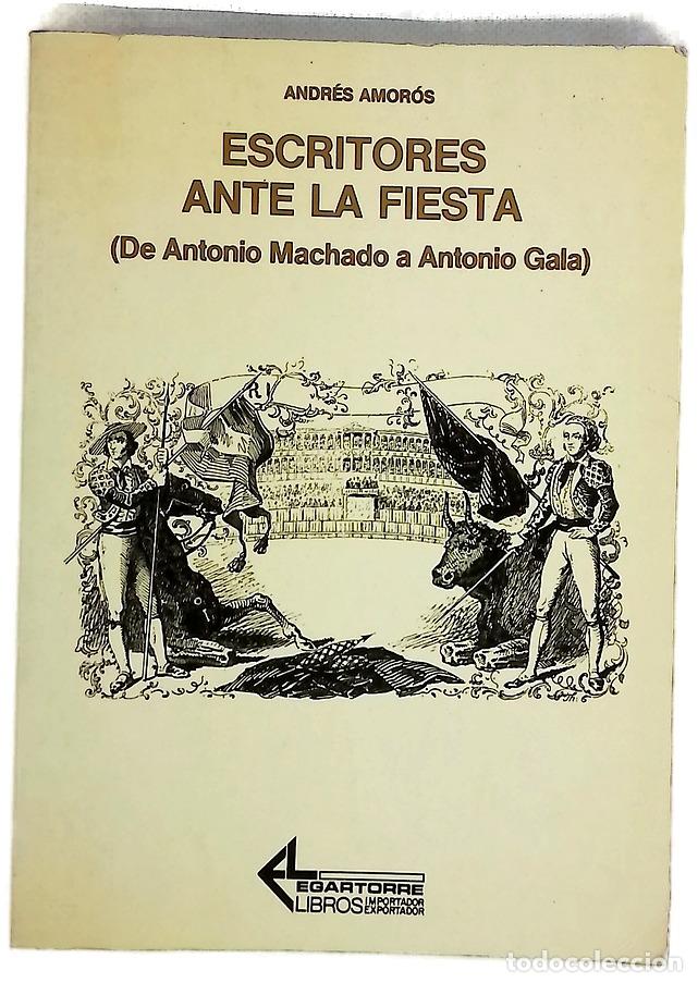Libros: Escritores ante la fiesta (de Antonio Machado a Antonio Gala)