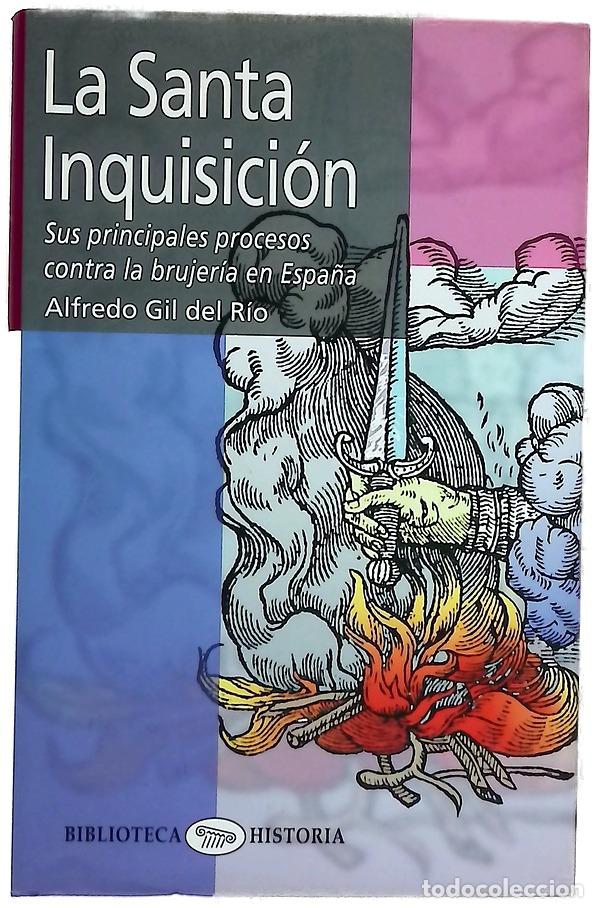Libros: La Santa Inquisici&oacute;n sus principales procesos contra la brujer&iacute;a en Espa&ntilde;a
