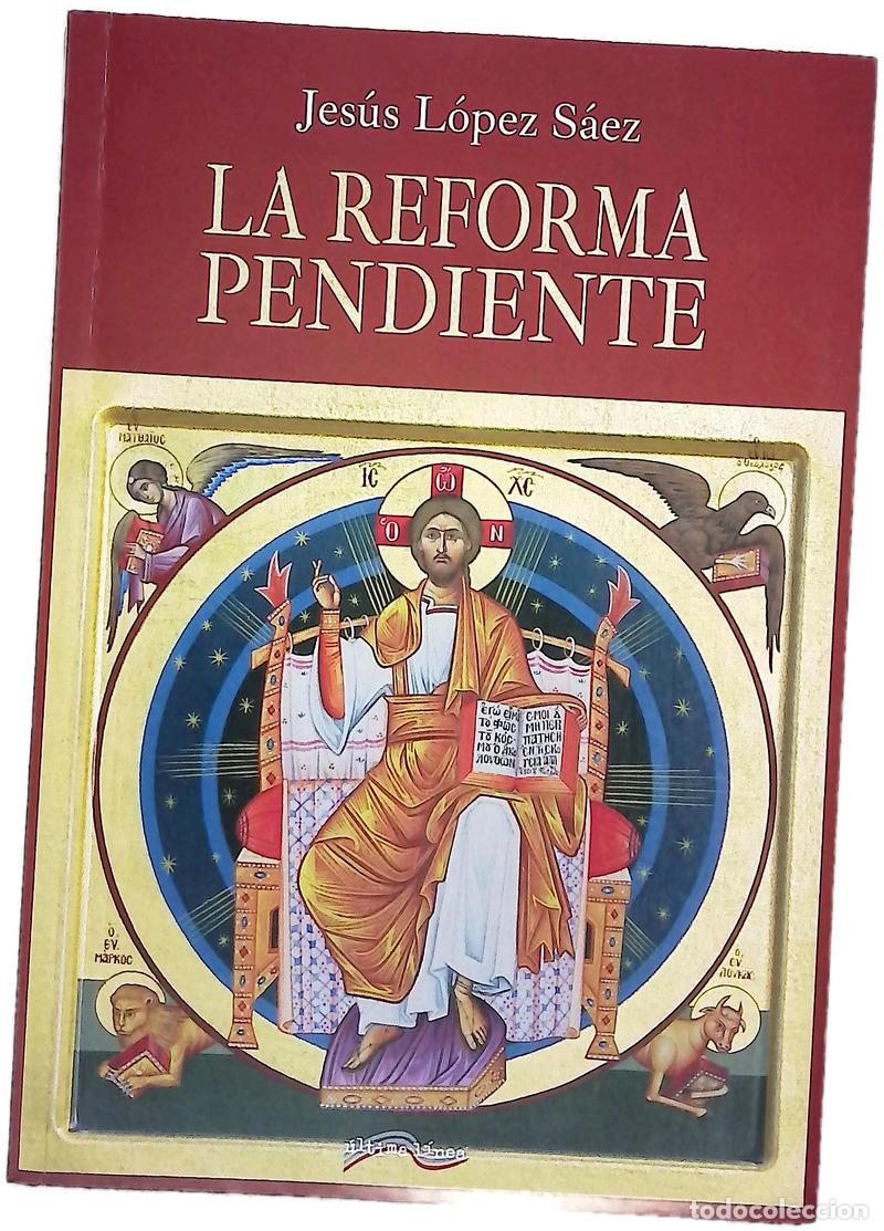Libros: La reforma pendiente - L&oacute;pez S&aacute;ez, Jes&uacute;s - Foto 1