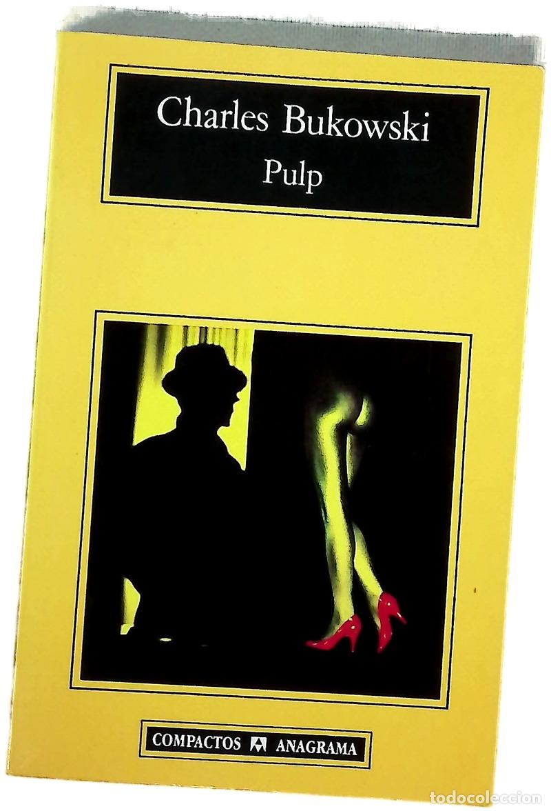 B&uuml;cher: Pulp - Bukowski, Charles - Anagrama
