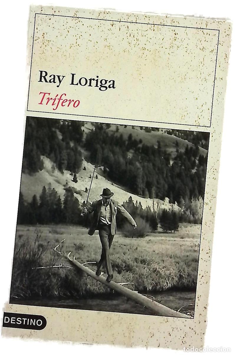 B&uuml;cher: Tr&iacute;fero - Loriga, Ray - Destino