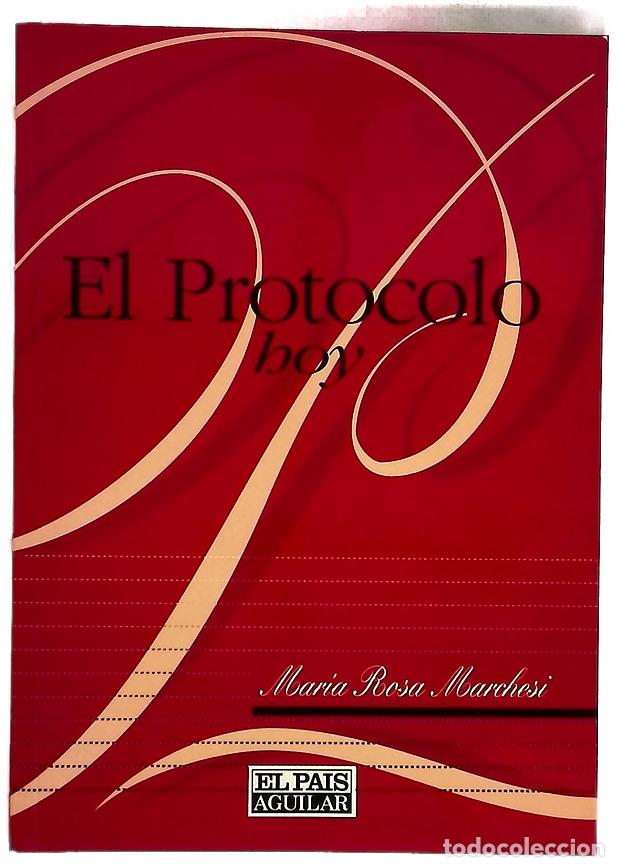 Livres: El protocolo hoy - Marchesi, Mar&iacute;a Rosa