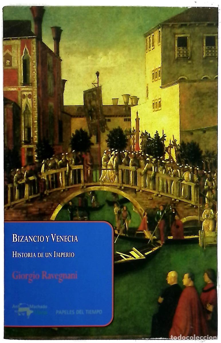 Livres: Bizancio y Venecia : Historia de un Imperio
