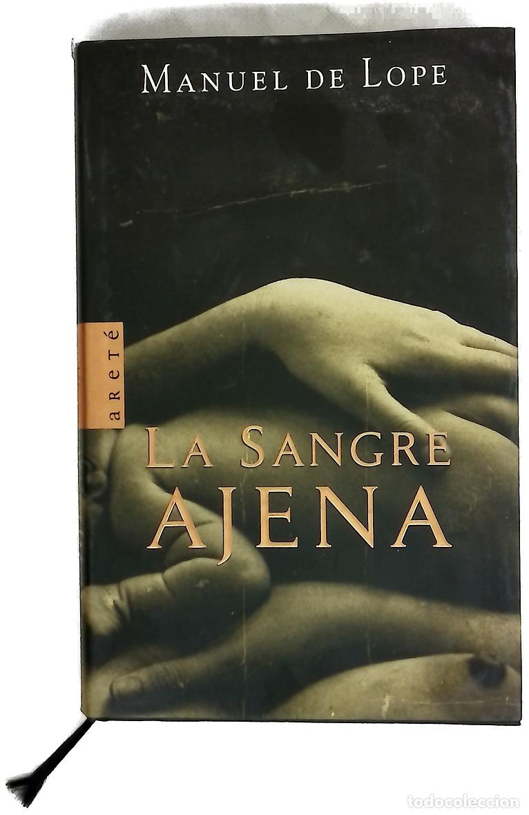 Livres: La sangre ajena - Lope, Manuel de