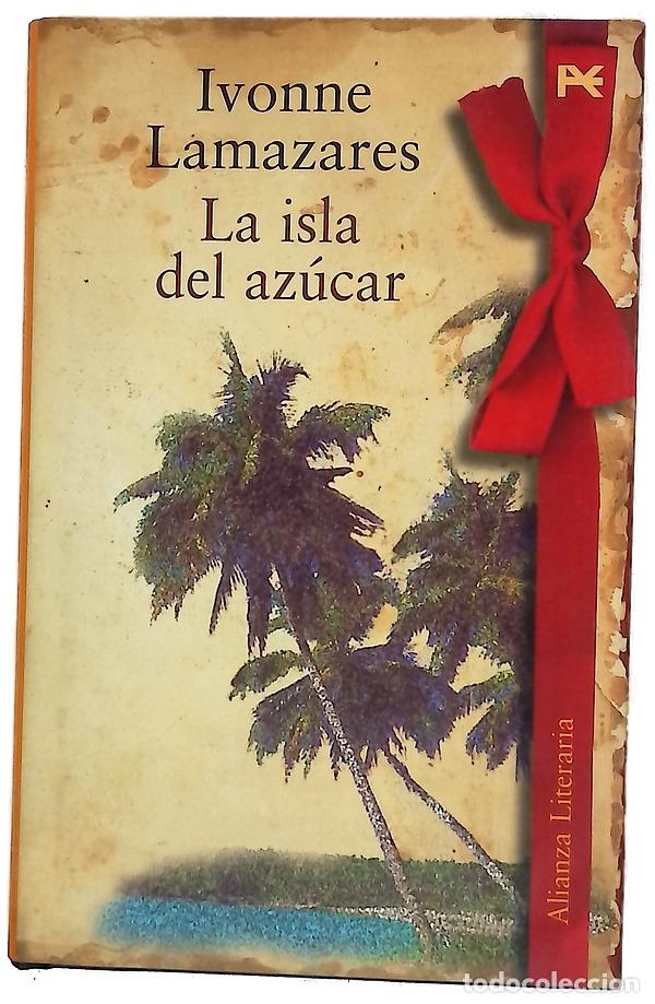 Livres: La isla de az&uacute;car - Lamazares, Ivonne