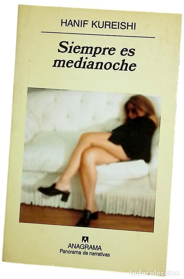 Livres: Siempre es medianoche - Kureishi, Hanif