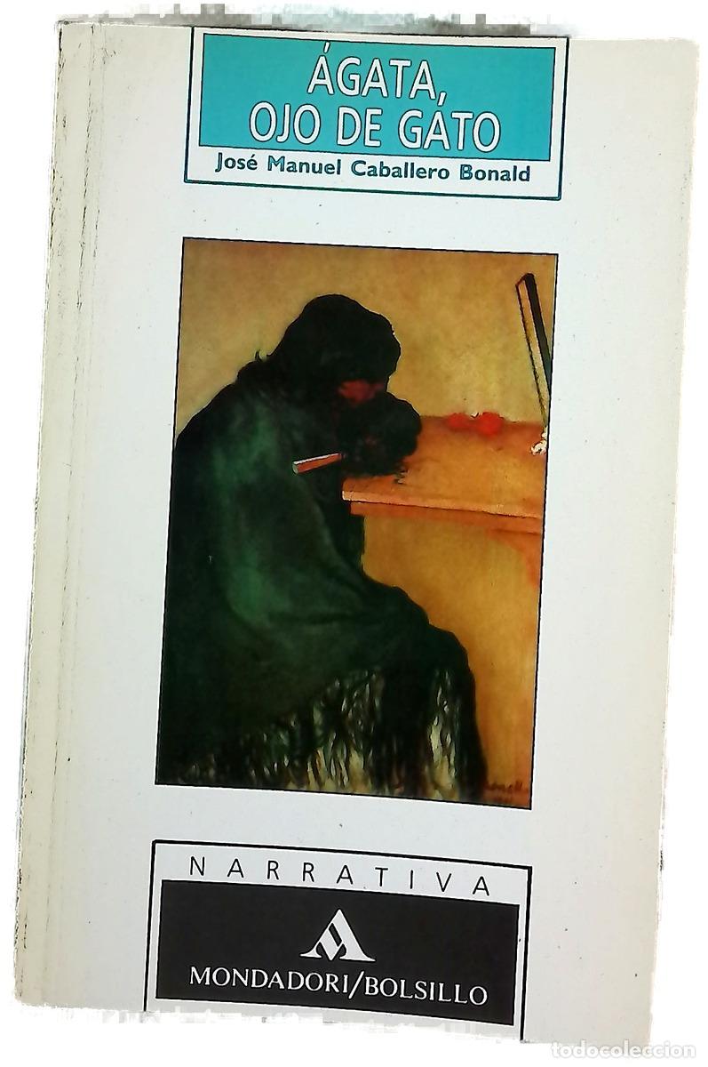 Livres: &Aacute;gata ojo de gato - Caballero Bonald, Jos&eacute; Manuel
