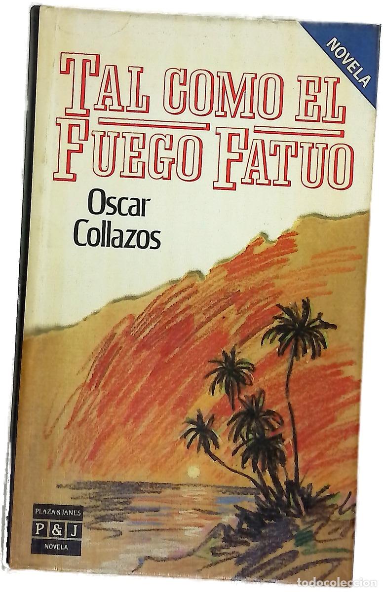 Livres: Tal como el fuego fatuo - Collazos, &Oacute;scar