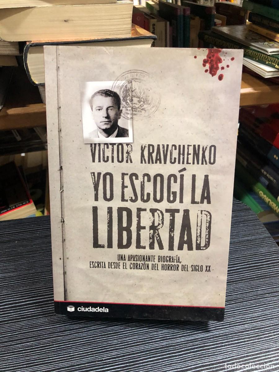 Libri di seconda mano: Yo escog&iacute; la libertad Victor Kravchenko