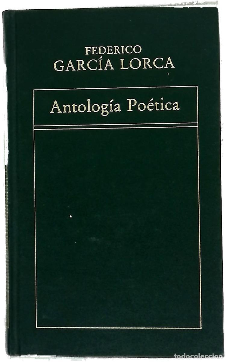 Libros: Antolog&iacute;a po&eacute;tica - Garc&iacute;a Lorca, Federico