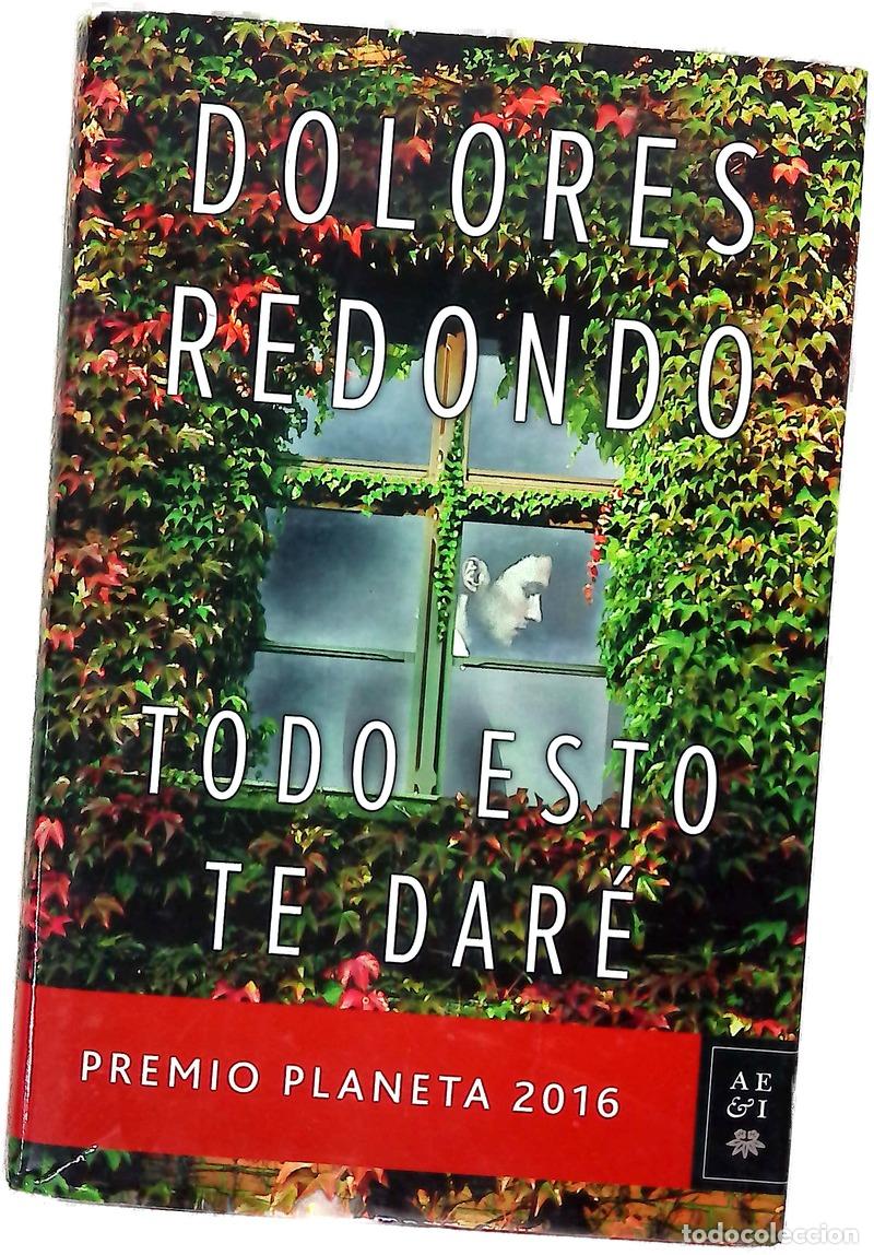 Libros: Todo esto te dar&eacute; - Redondo, Dolores