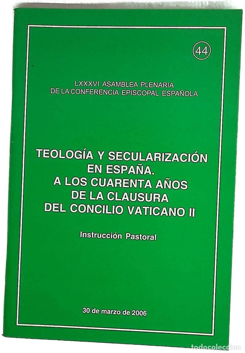 Libros: Teolog&iacute;a y secularizaci&oacute;n en Espa&ntilde;a, a los cuarenta a&ntilde;os de la clausura del Concilio Vaticano II ...