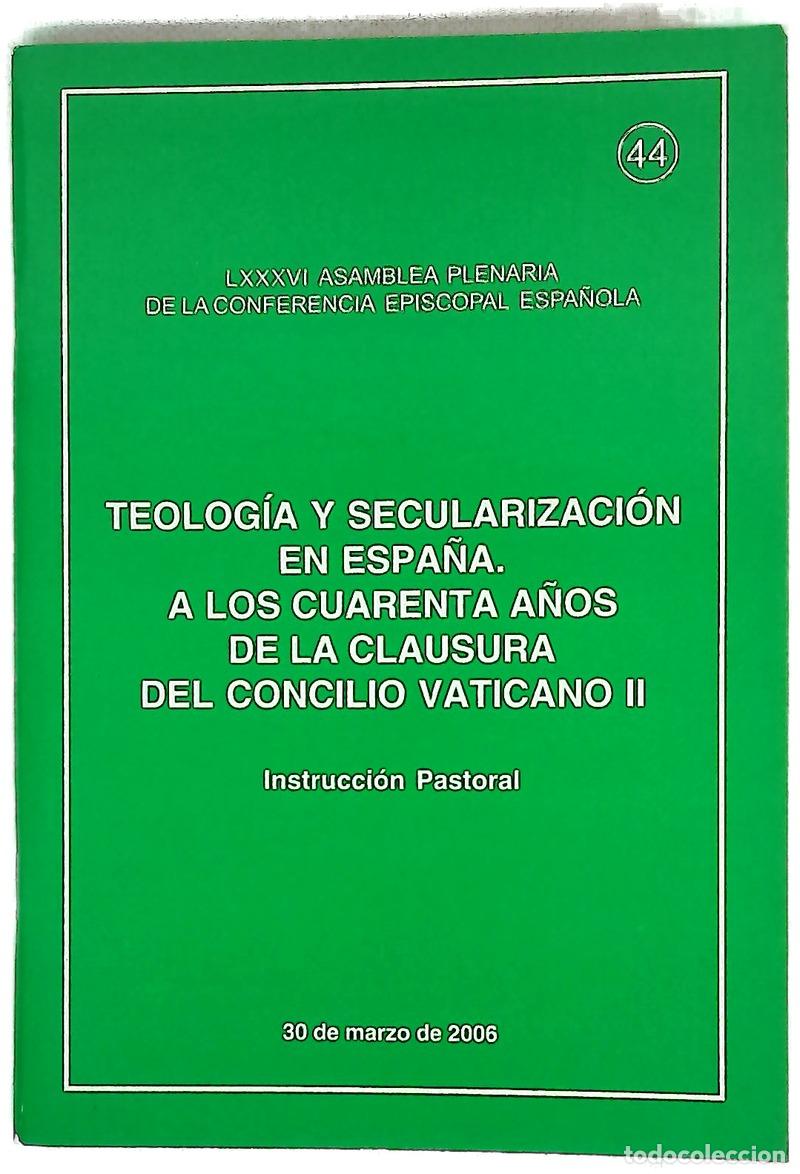 Libros: Teolog&iacute;a y secularizaci&oacute;n en Espa&ntilde;a, a los cuarenta a&ntilde;os de la clausura del Concilio Vaticano II ...