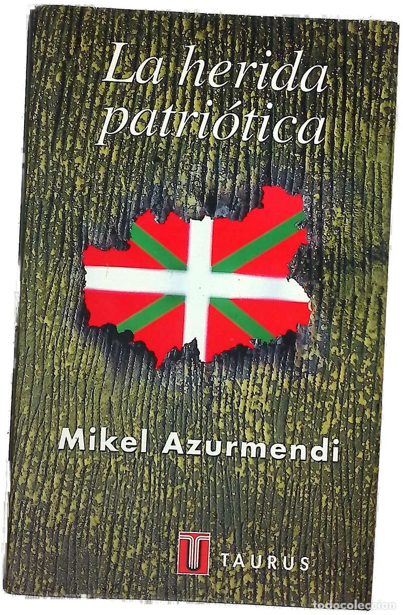 Libros: La herida patri&oacute;tica la cultura del nacionalismo vasco