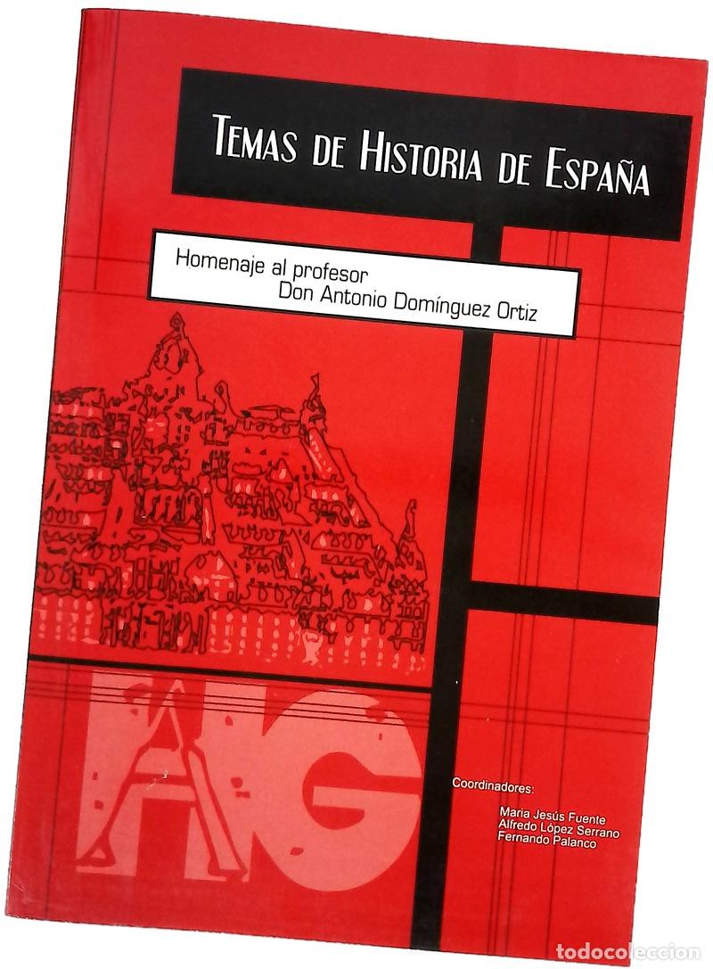 Libros: Temas de historia de Espa&ntilde;a estudios en homenaje al profesor D. Antonio Dom&iacute;nguez Ort&iacute;z