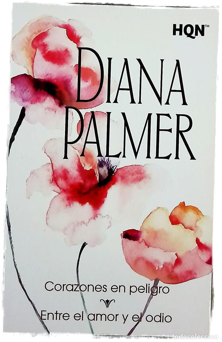 books: Corazones en peligro ; Entre el amor y el odio