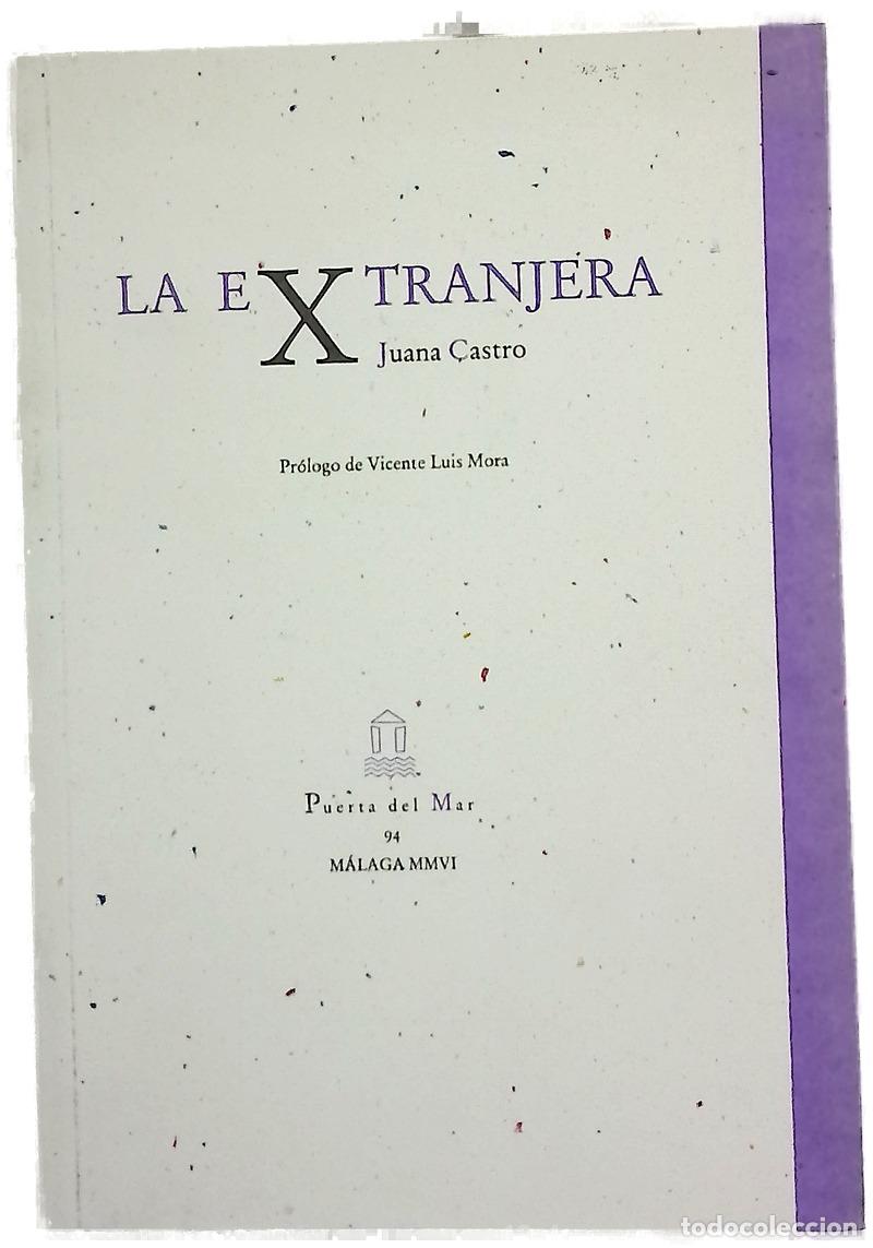 Livres: La extranjera - Juana Castro