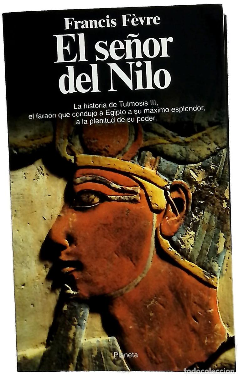 Livres: El se&ntilde;or del Nilo Tutmosis III o el apogeo de Egipto