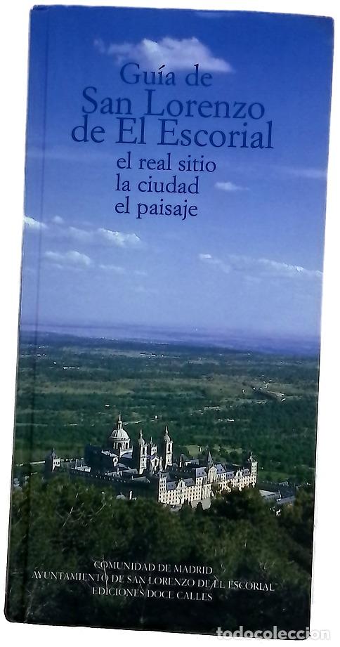 Libros: Gu&iacute;a de San Lorenzo de El Escorial el real sitio, la ciudad, el paisaje