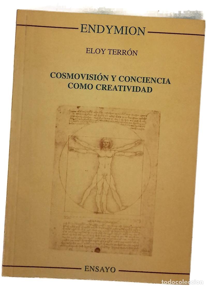 Libros: Cosmovisi&oacute;n y conciencia como creatividad la conciencia, ese conocimiento que conoce