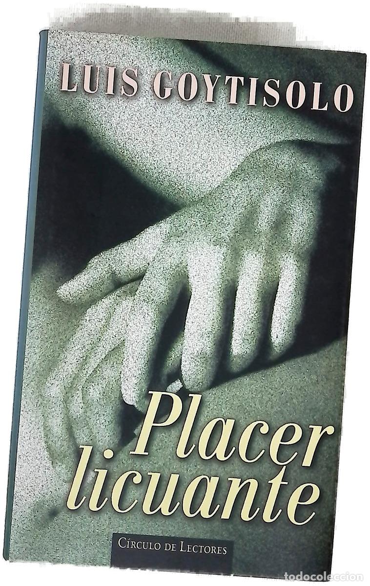 Libros: Placer licuante - Goytisolo, Luis