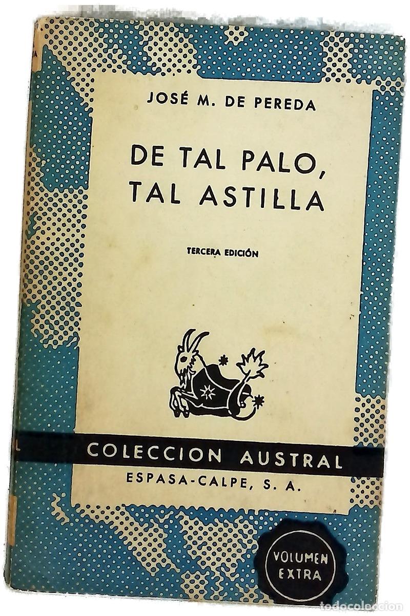 Libros: De tal palo tal astilla - Pereda, Jos&eacute; Mar&iacute;a de