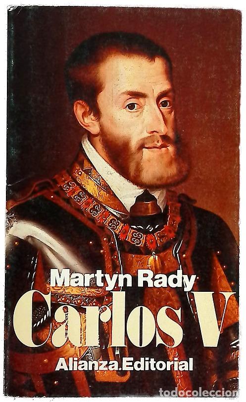 Libros: Carlos V - Rady, Martyn - Alianza Editorial