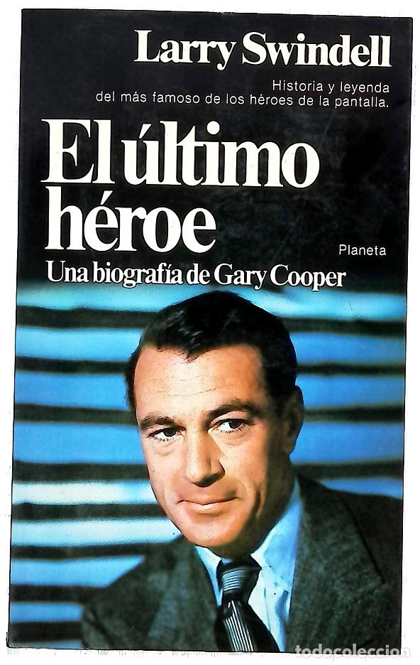 Libros: El &uacute;ltimo h&eacute;roe una biograf&iacute;a de Gary Cooper