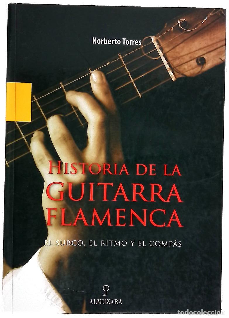 Libros: Historia de la guitarra flamenca el surco, el ritmo y el comp&aacute;s - Foto 1