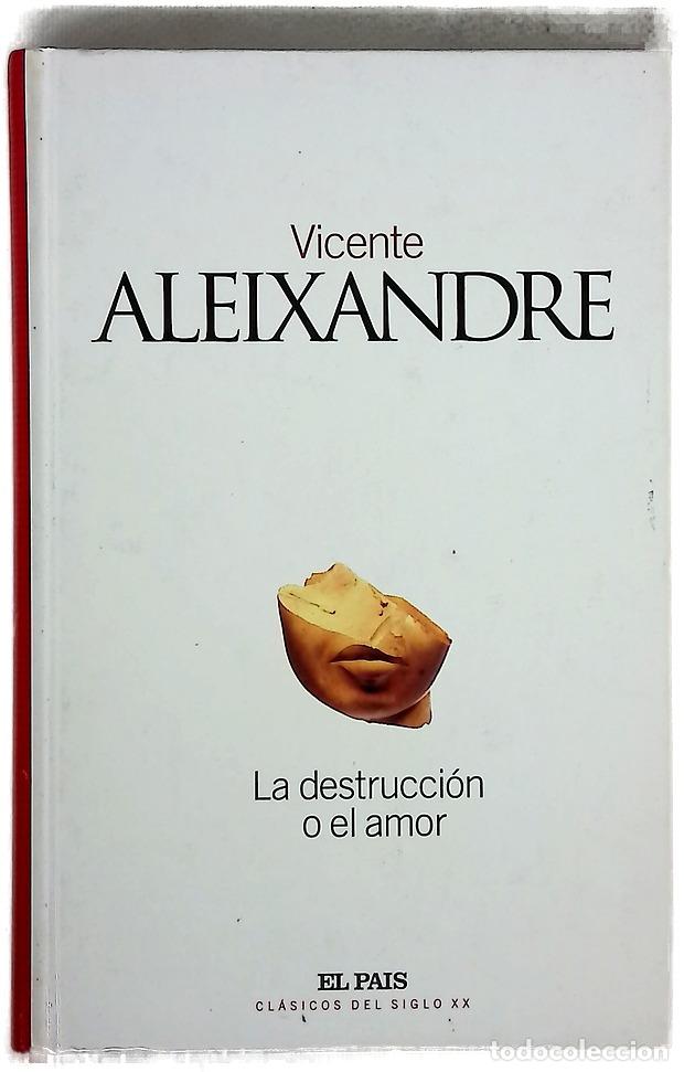 Libros: La destrucci&oacute;n o el amor - Aleixandre, Vicente