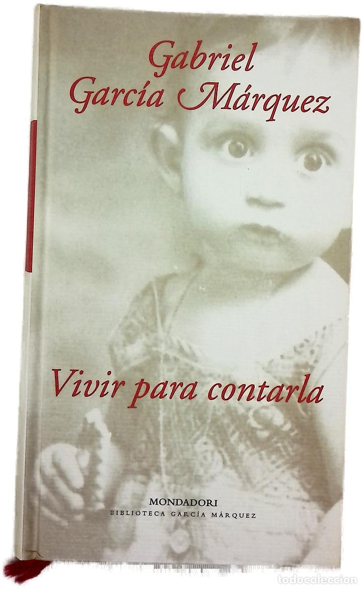 Libros: Vivir para contarla - Garc&iacute;a M&aacute;rquez, Gabriel