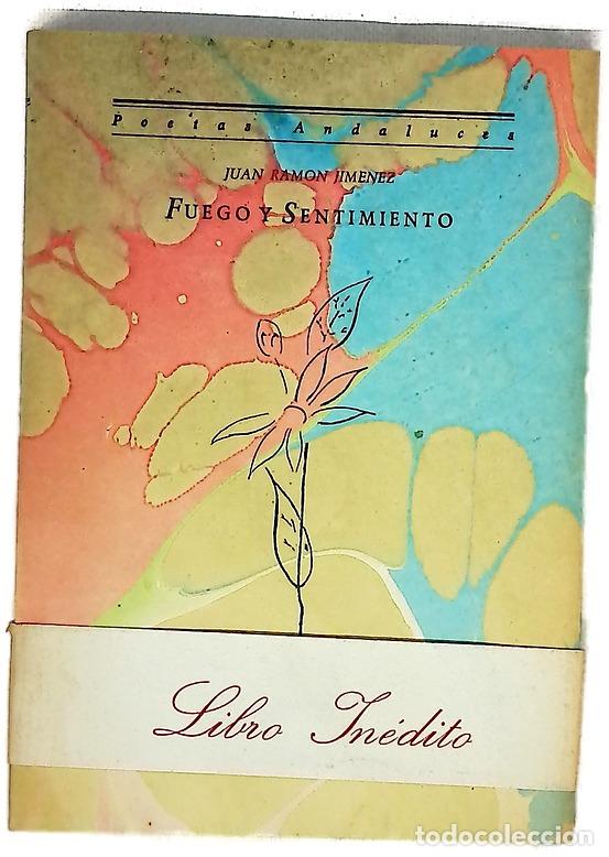 Libros: Fuego y sentimiento - Jim&eacute;nez, Juan Ram&oacute;n - Foto 1