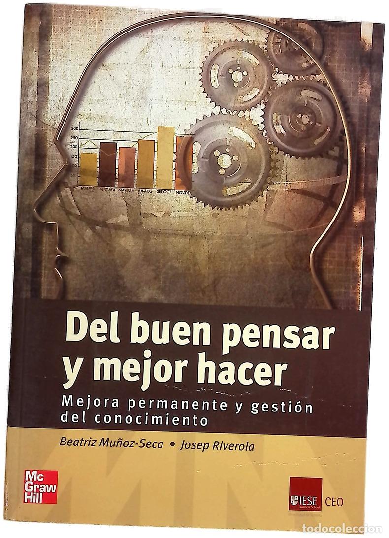 B&uuml;cher: Del buen pensar y mejor hacer mejora permanente y gesti&oacute;n del conocimiento