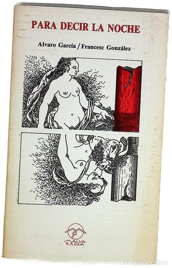 B&uuml;cher: Para decir la noche - Garc&iacute;a, &Aacute;lvaro; Gonz&aacute;lez Molinero, F