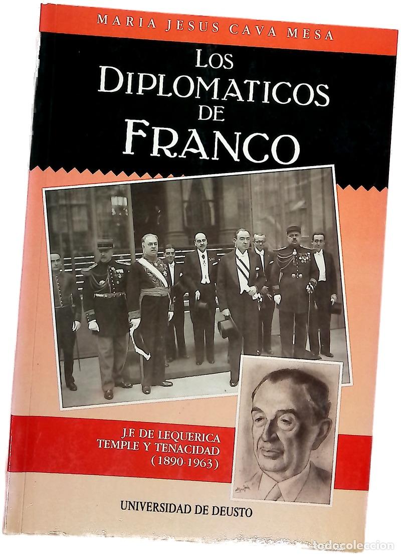 B&uuml;cher: Los diplom&aacute;ticos de Franco J. F. de Lequerica, temple y tenacidad : (1890-1963)
