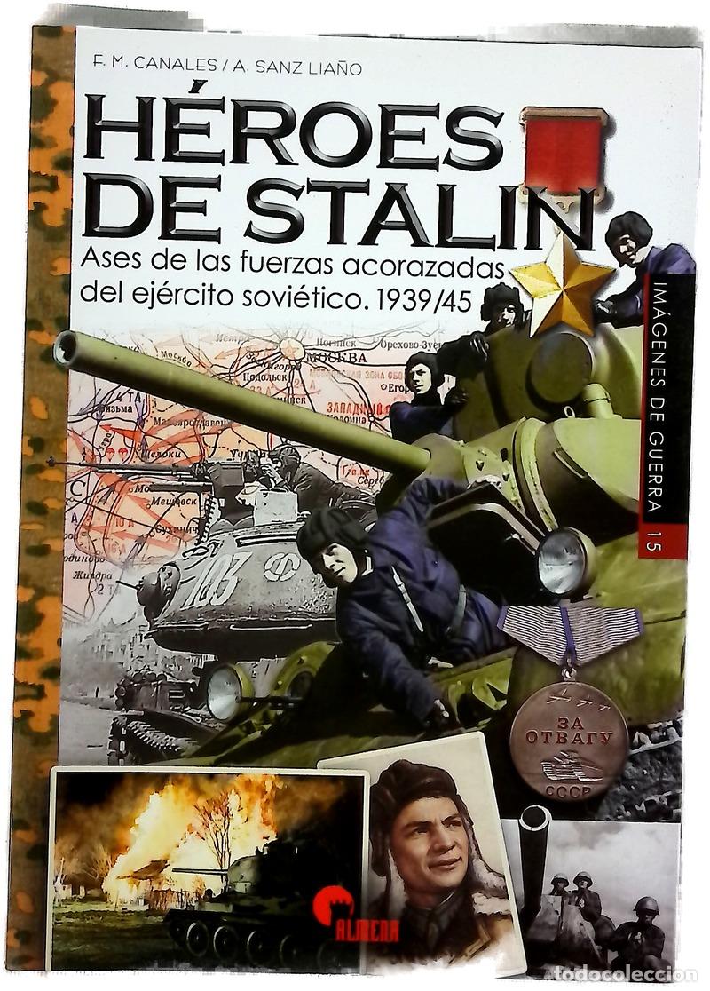 Libros: H&eacute;roes de Stalin : ases de las fuerzas acorazadas del ej&eacute;rcito sovi&eacute;tico, 1939-45