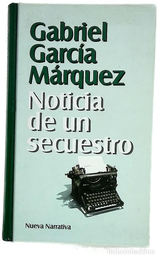 Libros: Noticia de un secuestro - Garc&iacute;a M&aacute;rquez, Gabriel