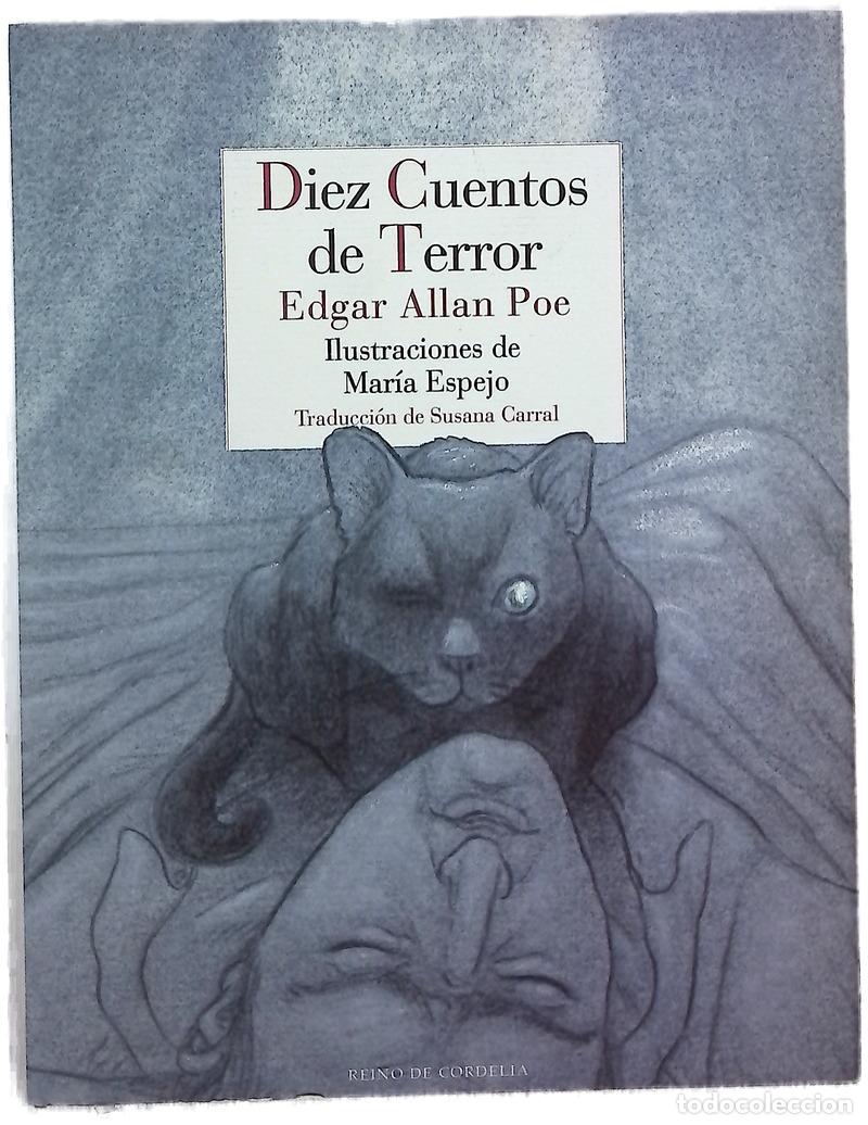 Libros: Diez cuentos de terror - Poe, Edgar Allan; Espejo, Mar&iacute;a; Carral, Susana; Cuenca, Luis Alberto de