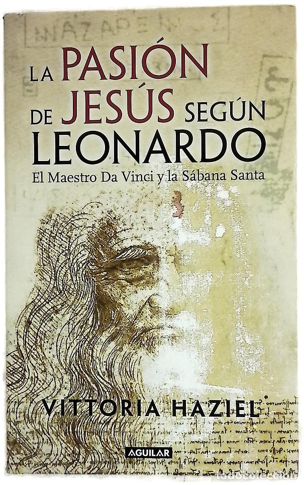Libros: La pasi&oacute;n de Jes&uacute;s seg&uacute;n Leonardo el maestro Da Vinci y la S&aacute;bana Santa