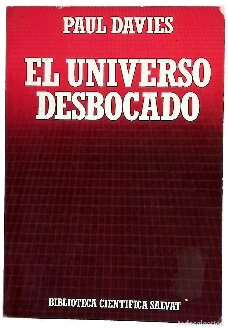 Libros: El universo desbocado - Davies, P. C. W