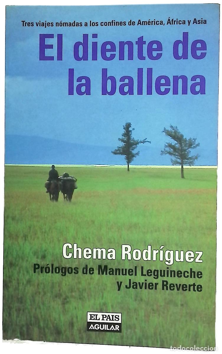 Libros: El diente de la ballena tres viajes n&oacute;madas a los confines de Am&eacute;rica, &Aacute;frica y Asia