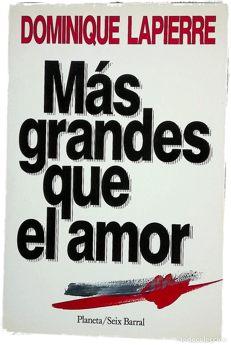 Libros: M&aacute;s grandes que el amor - Lapierre, Dominique
