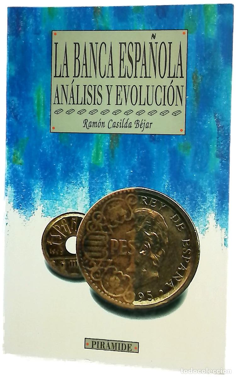 B&uuml;cher: La banca espa&ntilde;ola an&aacute;lisis y evoluci&oacute;n