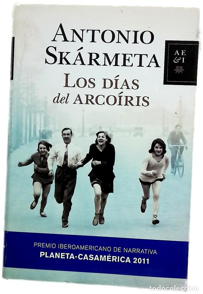B&uuml;cher: Los d&iacute;as del arco&iacute;ris - Sk&aacute;rmeta, Antonio