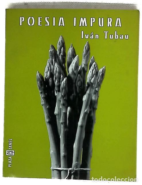 B&uuml;cher: Poes&iacute;a impura - Tubau, Iv&aacute;n; Moix, Ana Mar&iacute;a