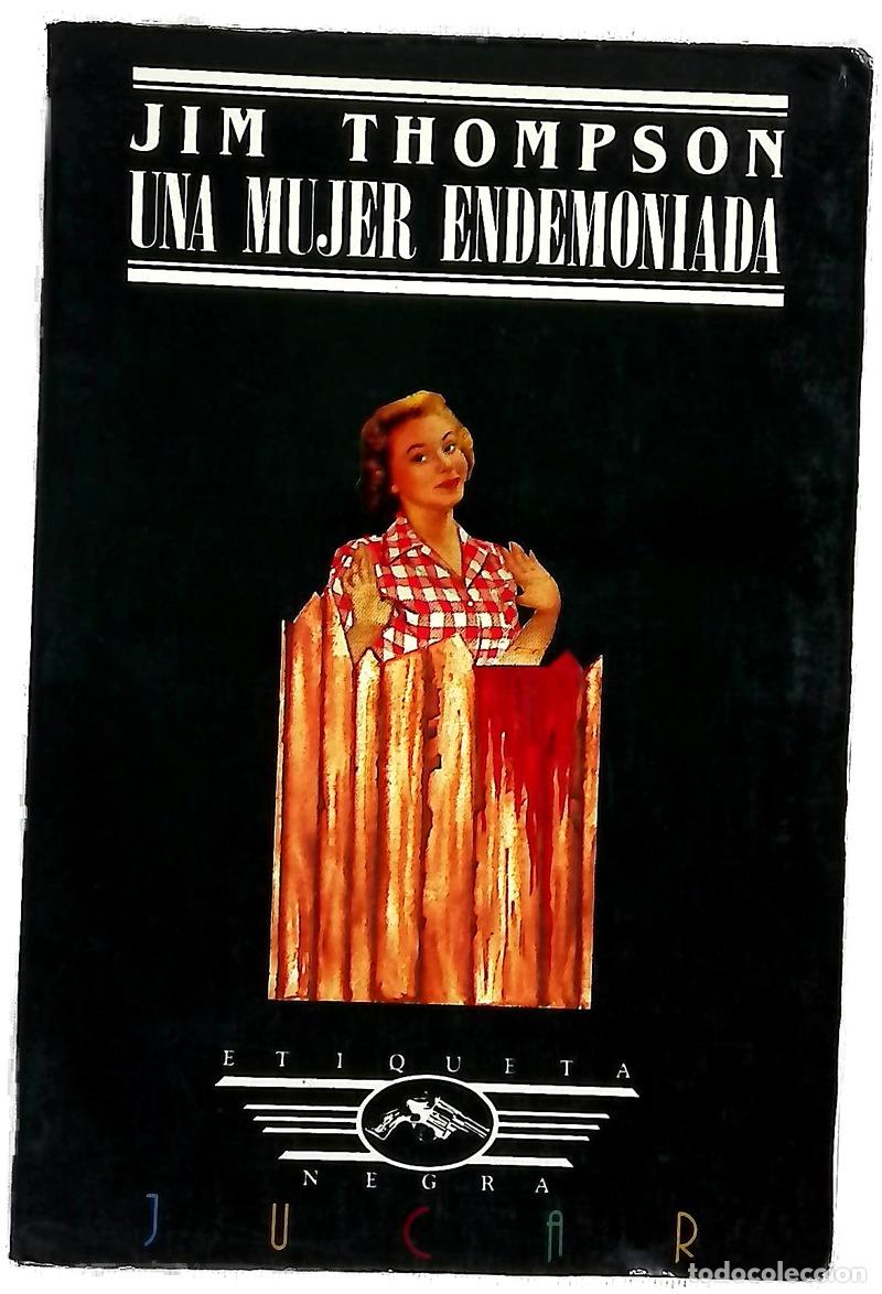 Libros: Una mujer endemoniada - Thompson, Jim; Lend&iacute;nez, Mart&iacute;n