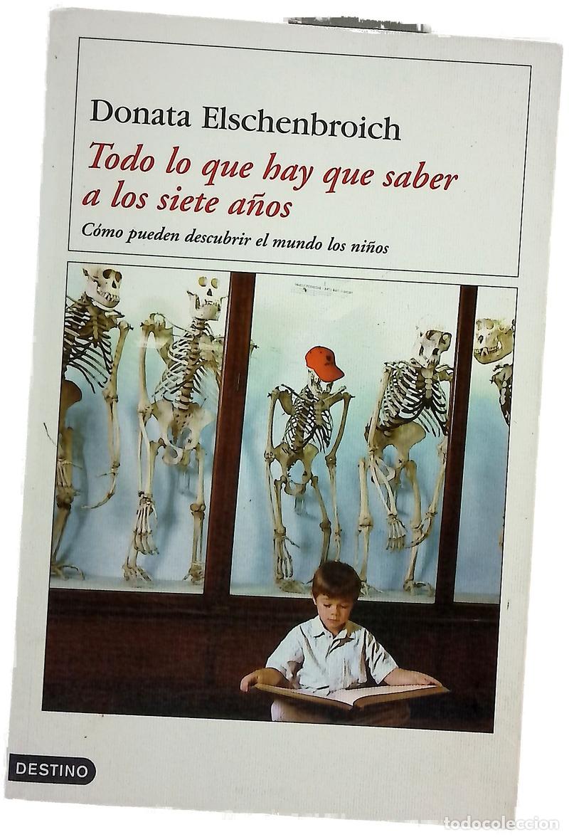 Libros: Todo lo que hay que saber a los siete a&ntilde;os c&oacute;mo pueden descubrir el mundo los ni&ntilde;os