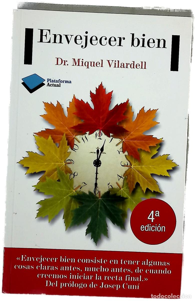 Libros: Envejecer bien - Vilardell, Miquel