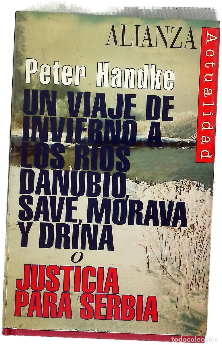 Libros: Un viaje de invierno a los r&iacute;os Danubio, Save, Morava y Drina o Justicia para Serbia